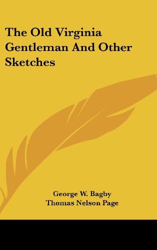 The Old Virginia Gentleman And Other Sketches