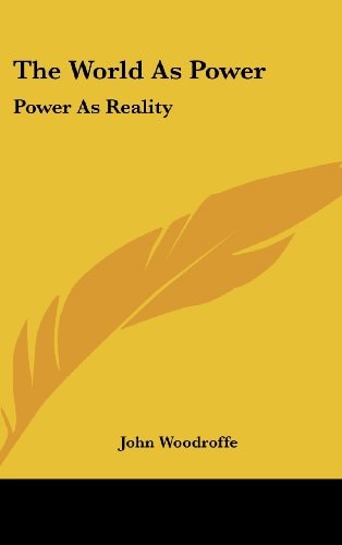 The World As Power Power As Reality