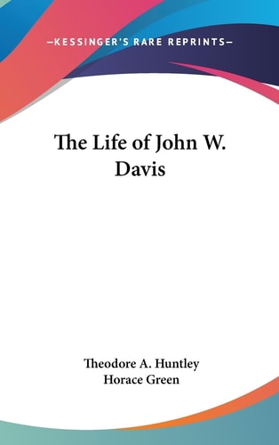 The Life of John W. Davis