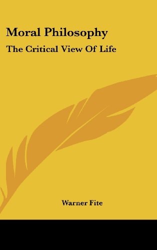 Moral Philosophy The Critical View of Life