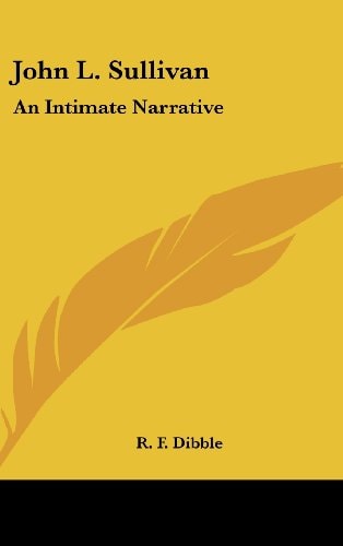 John L. Sullivan An Intimate Narrative