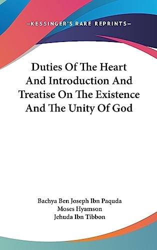 Duties of the Heart and Introduction and Treatise on the Existence and the Unity of God