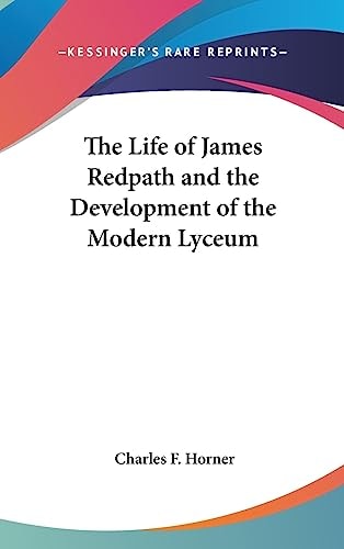 The Life of James Redpath and the Development of the Modern Lyceum
