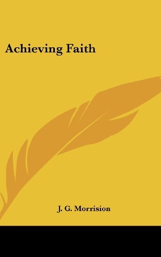 Achieving Faith