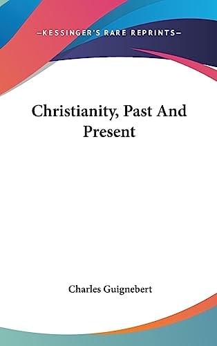Christianity, Past and Present