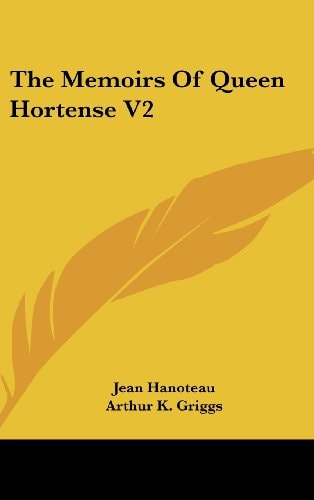 The Memoirs of Queen Hortense V2