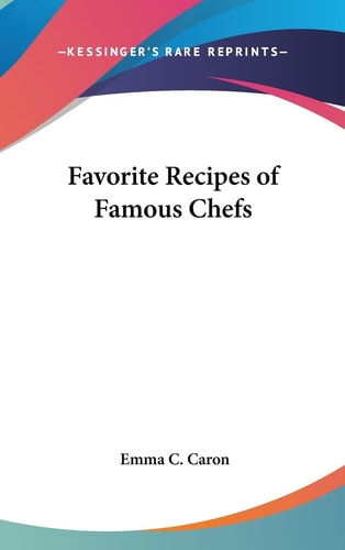Favorite Recipes of Famous Chefs