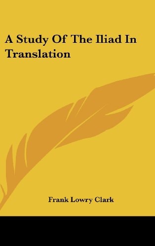A Study of the Iliad in Translation