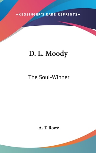 D. L. Moody The Soul-Winner