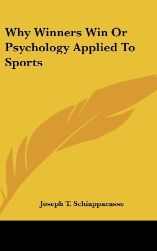 Why Winners Win Or Psychology Applied to Sports