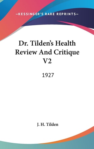 Dr. Tilden's Health Review And Critique V2 1927