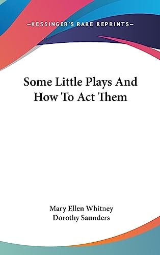 Some Little Plays and How to Act Them