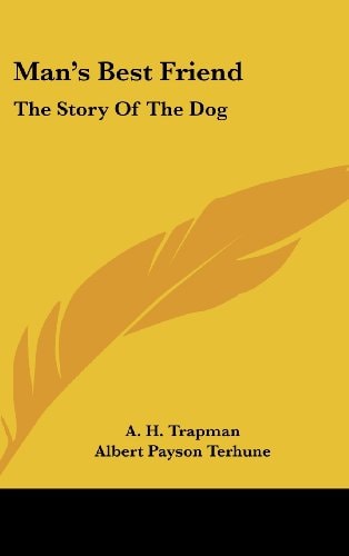 Man's Best Friend The Story of the Dog