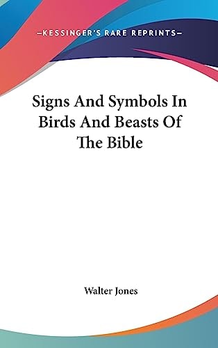 Signs and Symbols in Birds and Beasts of the Bible