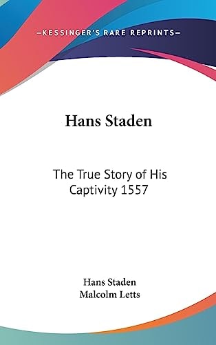 Hans Staden The True Story of His Captivity 1557