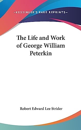 The Life and Work of George William Peterkin