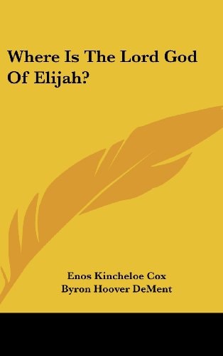 Where Is the Lord God of Elijah?