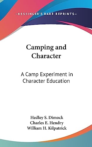 Camping and Character A Camp Experiment in Character Education