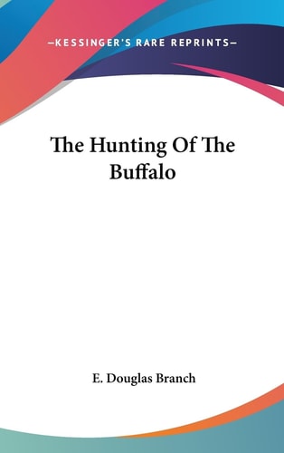 The Hunting of the Buffalo