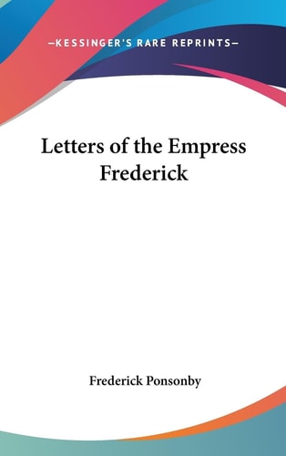 Letters of the Empress Frederick