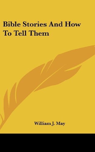 Bible Stories and How to Tell Them
