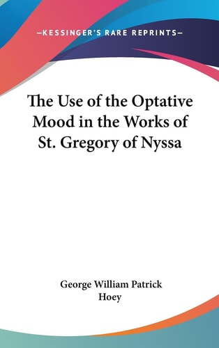The Use of the Optative Mood in the Works of St. Gregory of Nyssa
