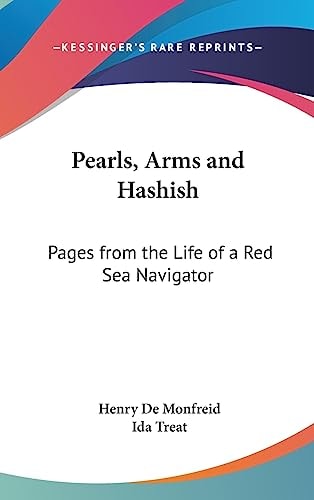 Pearls, Arms and Hashish Pages from the Life of a Red Sea Navigator