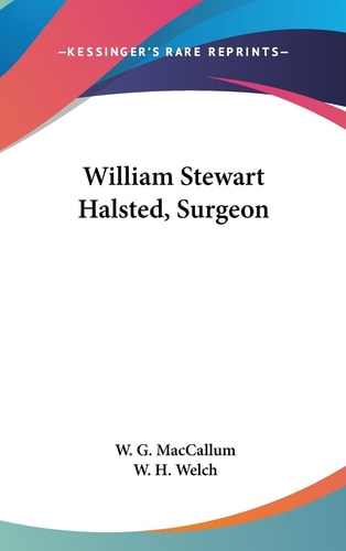 William Stewart Halsted, Surgeon