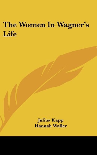 The Women in Wagner's Life