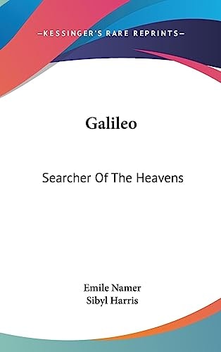 Galileo Searcher of the Heavens