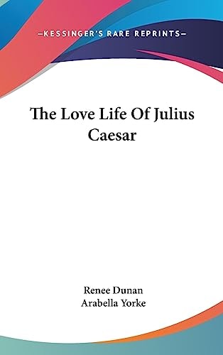 The Love Life of Julius Caesar