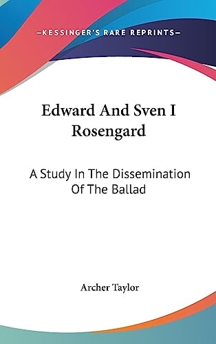 Edward And Sven I Rosengard A Study In The Dissemination Of The Ballad
