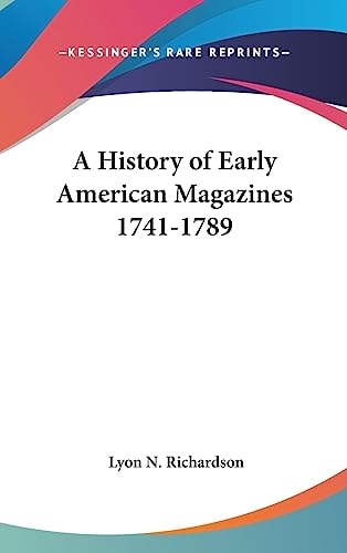 A History of Early American Magazines 1741-1789