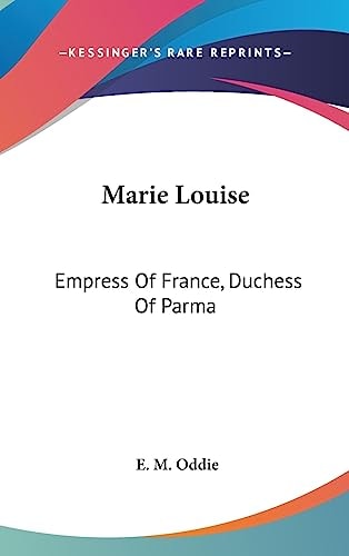 Marie Louise Empress Of France, Duchess Of Parma
