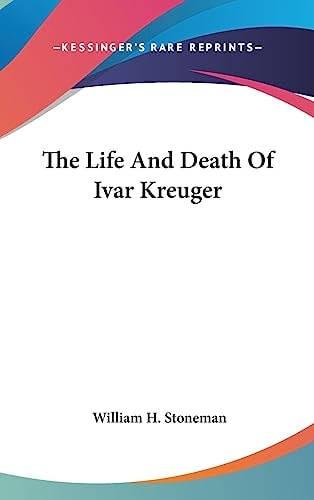 The Life and Death of Ivar Kreuger