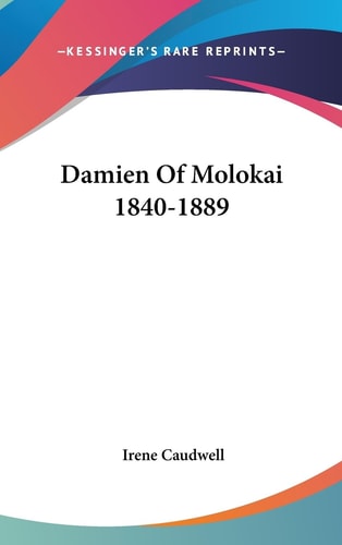 Damien of Molokai 1840-1889