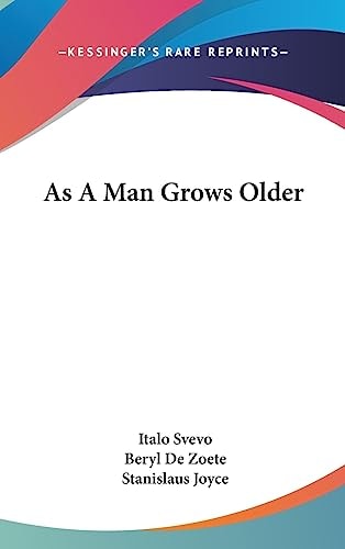 As a Man Grows Older