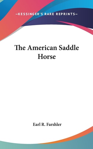 The American Saddle Horse