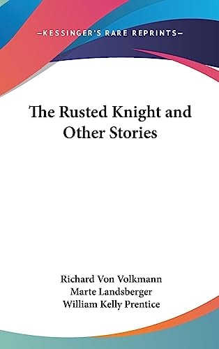 The Rusted Knight and Other Stories