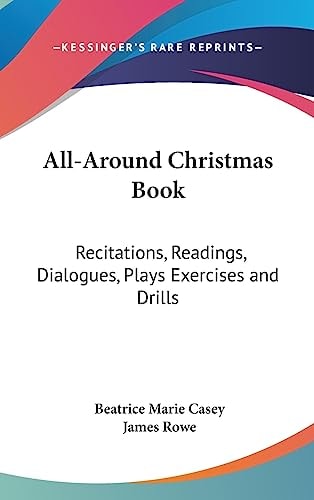 All-Around Christmas Book Recitations, Readings, Dialogues, Plays Exercises and Drills