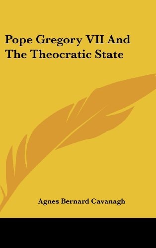Pope Gregory VII And The Theocratic State