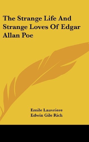 The Strange Life and Strange Loves of Edgar Allan Poe