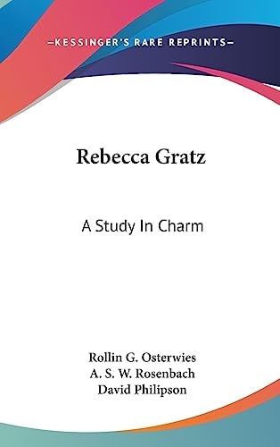Rebecca Gratz A Study In Charm