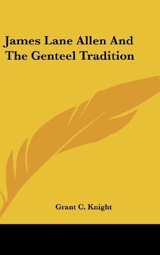 James Lane Allen and the Genteel Tradition