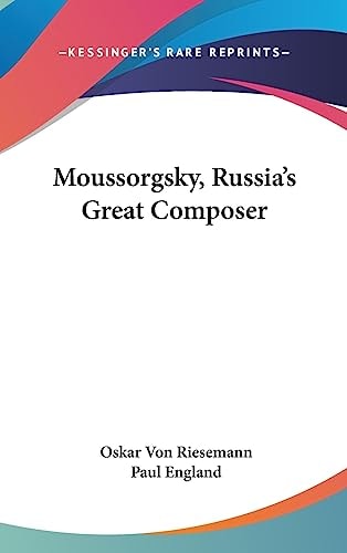 Moussorgsky, Russia's Great Composer