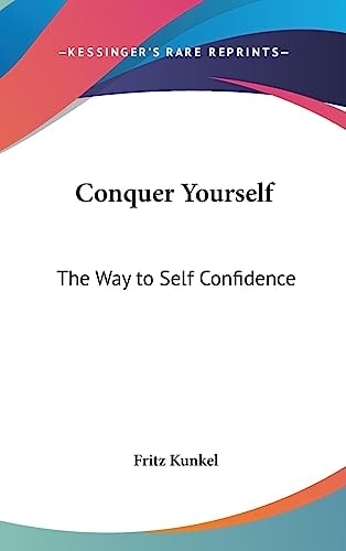 Conquer Yourself The Way to Self Confidence