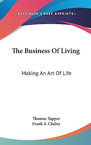 The Business Of Living Making An Art Of Life