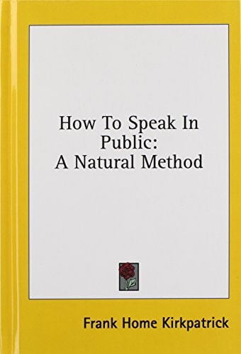 How to Speak in Public A Natural Method