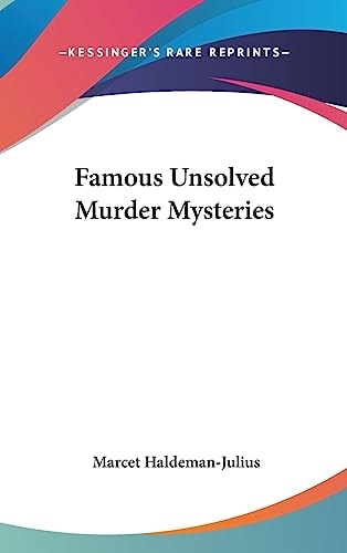 Famous Unsolved Murder Mysteries