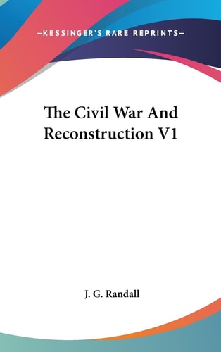 The Civil War and Reconstruction V1